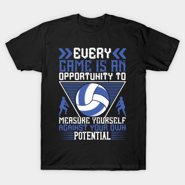 Every Game Is An Opportunity To Measure Yourself Against Your Own Potential T-Shirt by HelloShirt Design